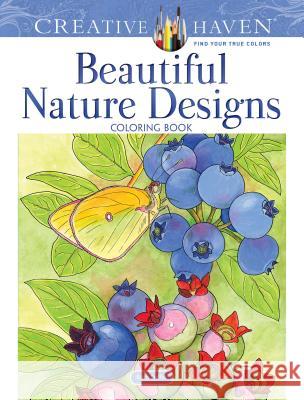 Creative Haven Beautiful Nature Designs Coloring Book Ruth Soffer 9780486823065 Dover Publications - książka