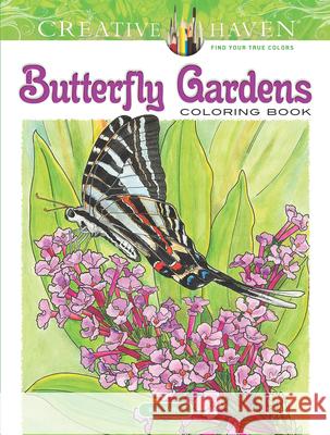 Creative Haven Butterfly Gardens Coloring Book Ruth Soffer 9780486836515 Dover Publications Inc. - książka