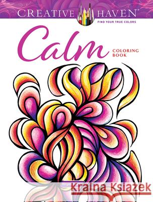 Creative Haven Calm Coloring Book Miryam Adatto 9780486850740 Dover Publications - książka