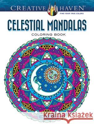 Creative Haven Celestial Mandalas Coloring Book Marty Noble 9780486804804 Dover Publications Inc. - książka