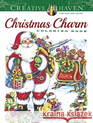 Creative Haven Christmas Charm Coloring Book Teresa Goodridge 9780486844732 Dover Publications - książka