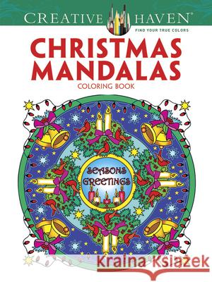 Creative Haven Christmas Mandalas Coloring Book Marty Noble 9780486791883 Dover Publications - książka