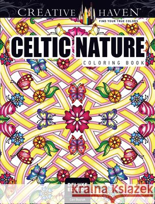 Creative Haven Deluxe Edition Celtic Nature Coloring Book Cari Buziak 9780486810423 Dover Publications - książka