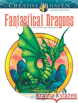 Creative Haven Fantastical Dragons Coloring Book Aaron Pocock 9780486812694 Dover Publications - książka