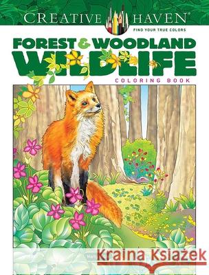 Creative Haven Forest & Woodland Wildlife Coloring Book Marty Noble 9780486851099 Dover Publications Inc. - książka