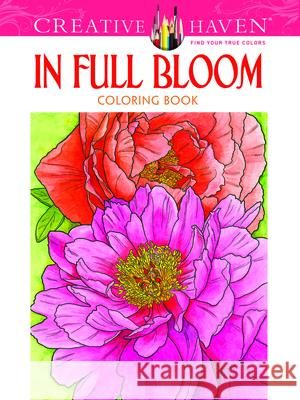 Creative Haven in Full Bloom Coloring Book Ruth Soffer 9780486494531 Dover Publications - książka