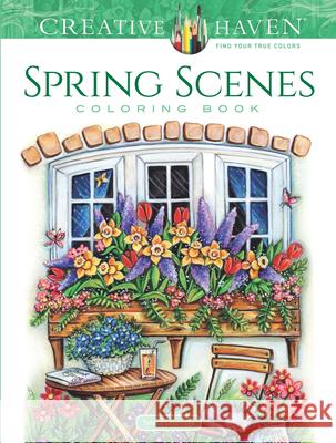 Creative Haven Spring Scenes Coloring Book Teresa Goodridge 9780486814124 Dover Publications Inc. - książka