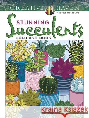 Creative Haven Stunning Succulents Coloring Book Jessica Mazurkiewicz 9780486832494 Dover Publications Inc. - książka