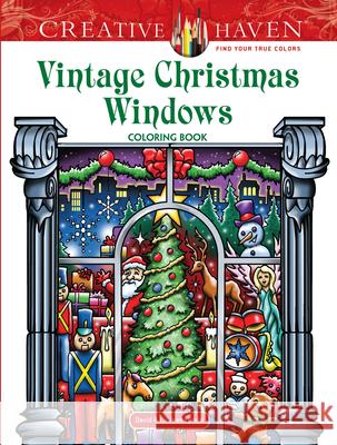 Creative Haven Vintage Christmas Windows Coloring Book David Bodo 9780486817903 Dover Publications Inc. - książka