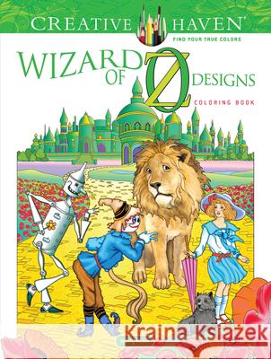 Creative Haven Wizard of Oz Designs Coloring Book Marty Noble 9780486821672 Dover Publications Inc. - książka