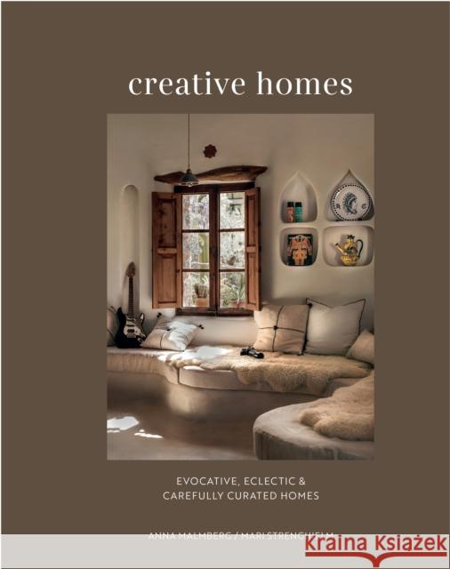 Creative Homes: Evocative, Eclectic and Carefully Curated Interiors Mari Strenghielm 9781788795937 Ryland, Peters & Small Ltd - książka