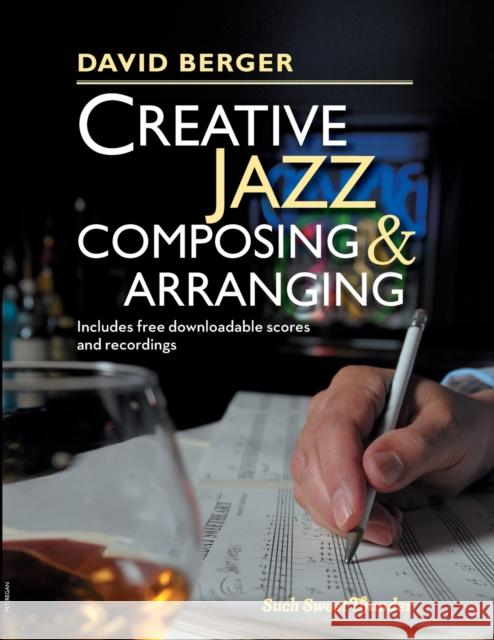 Creative Jazz Composing and Arranging David Berger 9780692557129 David Berger Jazz Orchestra - książka