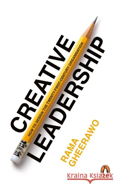 Creative Leadership: How to Design the 21st-century Organisation Rama Gheerawo 9781804954089 Cornerstone - książka