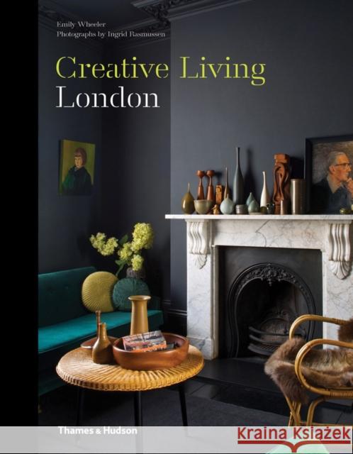 Creative Living: London Ingrid Rasmussen 9780500516973 Thames & Hudson Ltd - książka