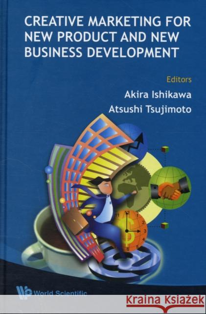 Creative Marketing for New Product and New Business Development Ishikawa, Akira 9789812772183  - książka