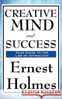Creative Mind and Success Ernest Holmes 9781515435983 Wilder Publications - książka