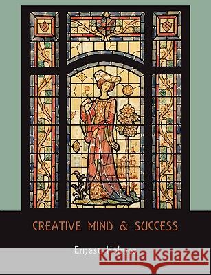 Creative Mind and Success Ernest Holmes 9781578988655 Martino Fine Books - książka