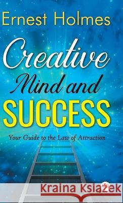 Creative Mind and Success Holmes Ernest 9789354991141 General Press - książka