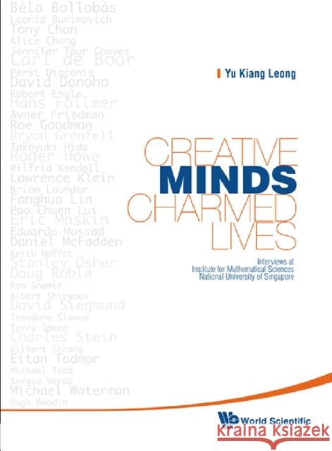 Creative Minds, Charmed Lives: Interviews at Institute for Mathematical Sciences, National University of Singapore Leong, Yu Kiang 9789814317580 World Scientific Publishing Company - książka