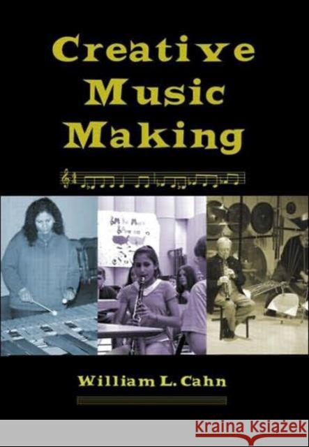 Creative Music Making William Cahn Cahn L. Cahn 9780415972826 Routledge - książka