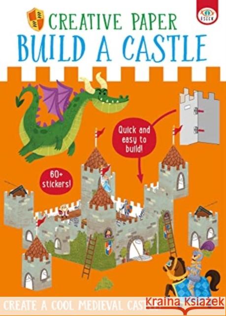 Creative Paper Build A Castle Anton Poitier 9781915458933 iSeek Ltd - książka