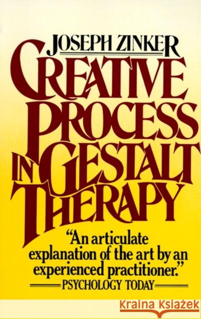 Creative Process in Gestalt Therapy Joseph C. Zinker 9780394725673 Vintage Books USA - książka