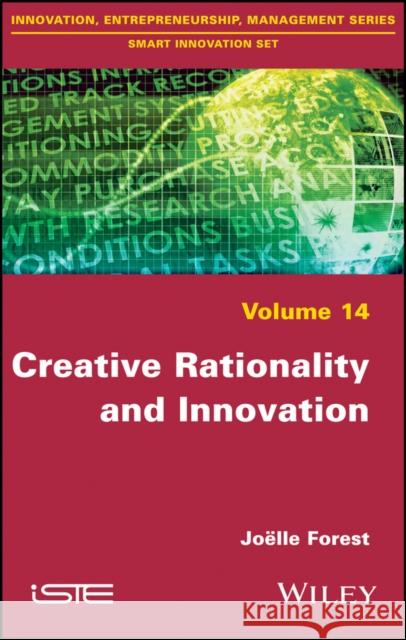 Creative Rationality and Innovation Joelle Forest 9781786301468 Wiley-Iste - książka