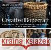 Creative Ropecraft: A treasure trove of knots, hitches, bends, plaits and netting Stuart Grainger 9781472985651 Bloomsbury Publishing PLC