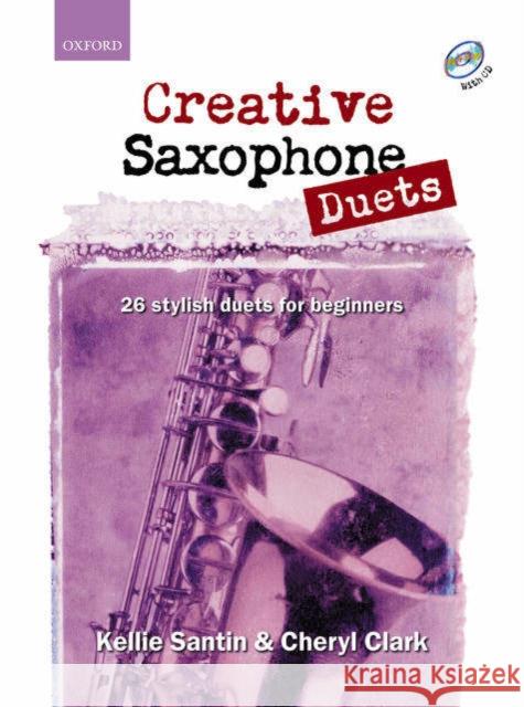 Creative Saxophone Duets + CD : 26 stylish duets for beginners  9780193223677 Oxford University Press - książka