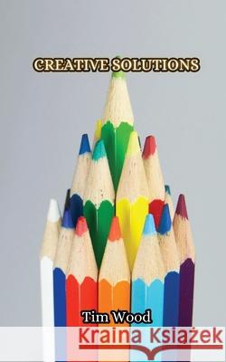 Creative Solutions Tim Wood 9789916852422 Creative Arts Management Ou - książka