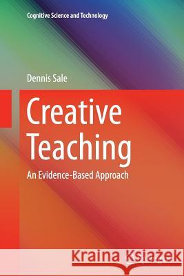 Creative Teaching: An Evidence-Based Approach Sale, Dennis 9789811012518 Springer - książka