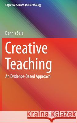 Creative Teaching: An Evidence-Based Approach Sale, Dennis 9789812875334 Springer - książka