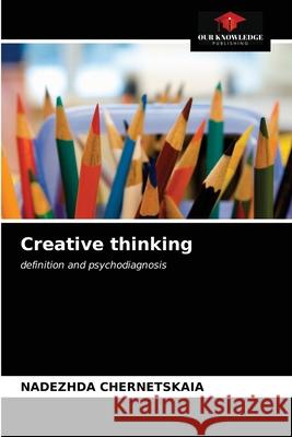 Creative thinking Nadezhda Chernetskaia 9786203360295 Our Knowledge Publishing - książka