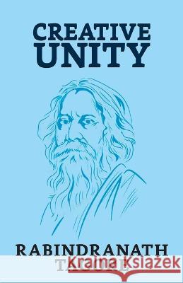 Creative Unity Rabindranath Tagore   9789354620096 True Sign Publishing House - książka