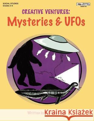 Creative Ventures: Mysteries & UFO's Stark, Rebecca 9781566445740 Educational Impressions - książka