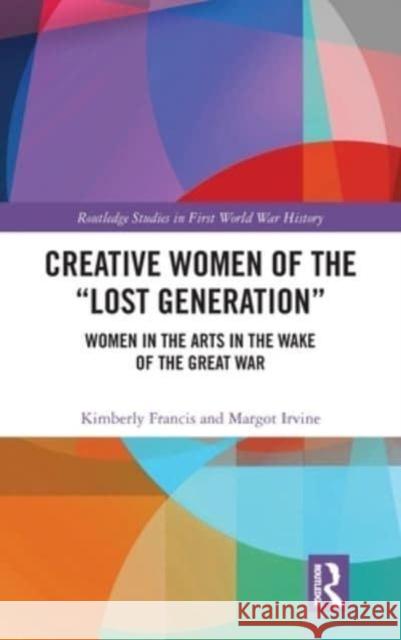 Creative Women of the “Lost Generation”  9781032387352 Taylor & Francis - książka