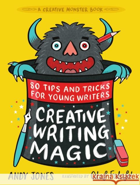 Creative Writing Magic: 80 Tips and Tricks for Young Writers Olaf Falafel 9781406396638 Walker Books Ltd - książka
