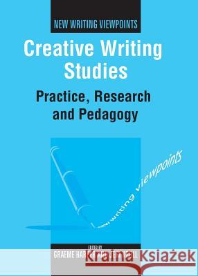 Creative Writing Studies: Practice, Research and Pedagogy  9781847690203 MULTILINGUAL MATTERS LTD - książka