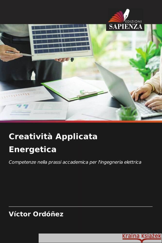 Creatività Applicata Energetica Ordoñez, Victor 9786208254902 Edizioni Sapienza - książka