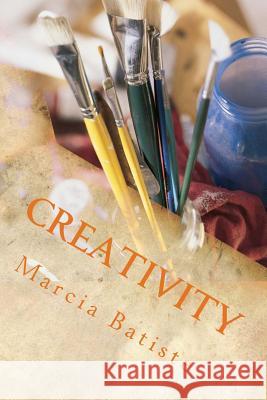 Creativity Marcia Batiste 9781494753498 Createspace - książka
