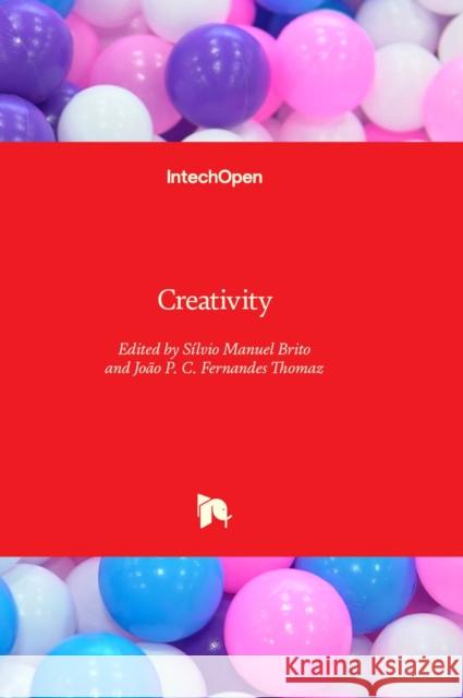 Creativity Sílvio Manuel Brito, João P. C. Fernandes Thomaz 9781803550336 IntechOpen - książka
