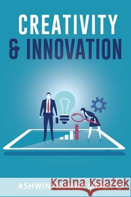Creativity & Innovation Ashwini Kumar Singh 9781638067672 Notion Press - książka