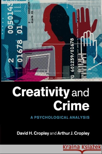 Creativity and Crime: A Psychological Analysis Cropley, David H. 9781107562516 Cambridge University Press - książka
