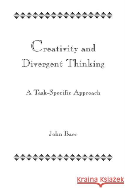 Creativity and Divergent Thinking: A Task-Specific Approach John Baer 9781138966932 Psychology Press - książka