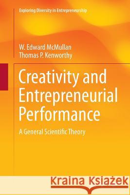 Creativity and Entrepreneurial Performance: A General Scientific Theory McMullan, W. Edward 9783319355986 Springer - książka