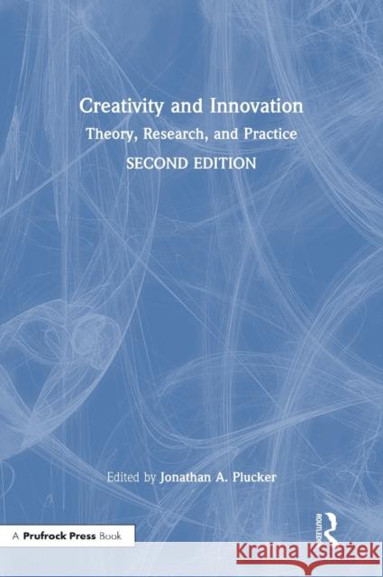 Creativity and Innovation: Theory, Research, and Practice Jonathan A. Plucker 9781032204635 Routledge - książka