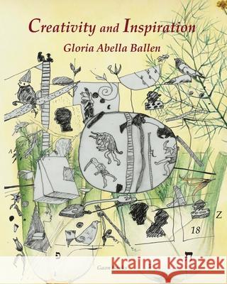 Creativity and Inspiration Gloria Abell 9781935604877 Institute for Tolerance Studies - książka