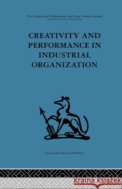 Creativity and Performance in Industrial Organization Andrew Crosby 9781138863798 Routledge - książka