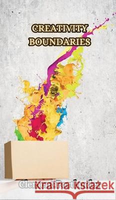 Creativity Boundaries Clement Portlander 9789916852316 Creative Arts Management Ou - książka