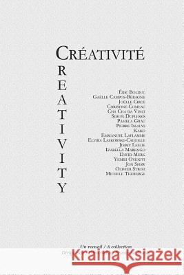 Creativity: Creativite Editions Fri Emmanuel Laflamme Jimmy Leslie 9780991685042 Francoise Issaly - książka